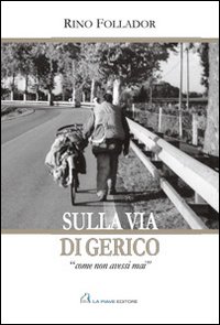 Sulla via di Gerico. &laquo;Come non avessi mai&raquo;