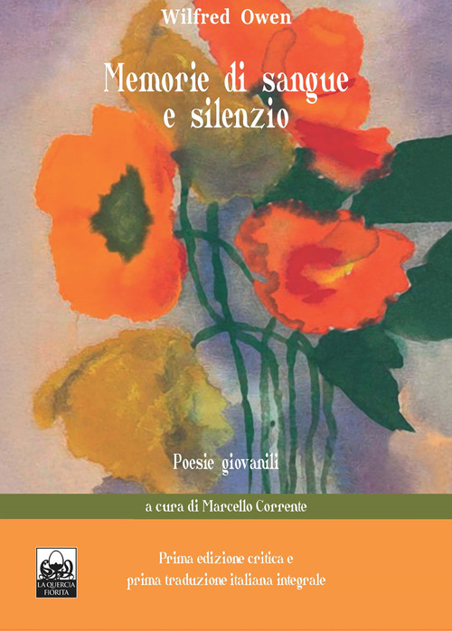 Memorie di sangue e silenzio. Poesie giovanili. Testo inglese a fronte