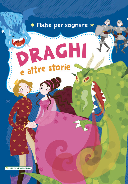 Draghi e altre storie. Fiabe per sognare