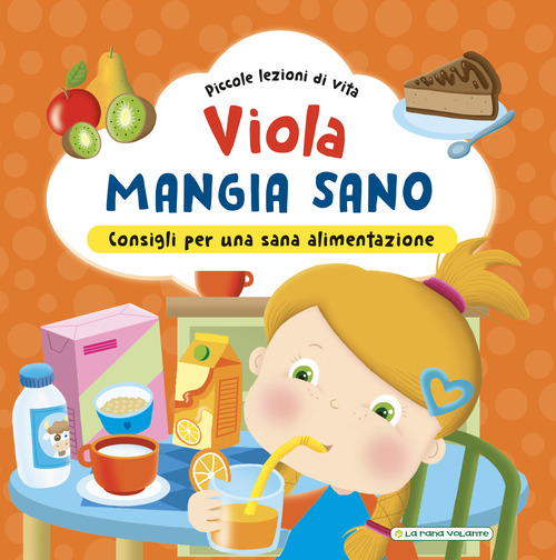Viola mangia sano. Consigli per una corretta alimentazione!