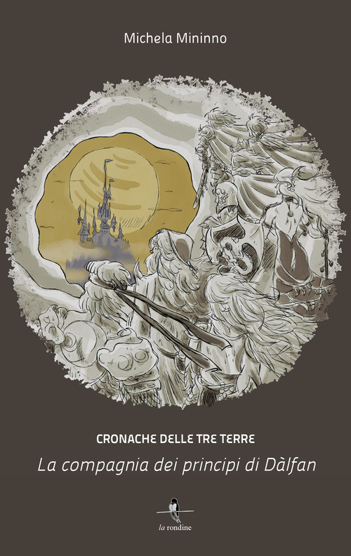 La compagnia dei principi di Dàlfan. Cronache delle Tre Terre