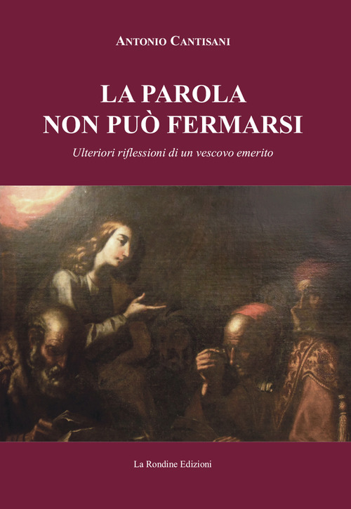 La parola non pu&ograve; fermarsi. Ulteriori riflessioni di un vescovo emerito