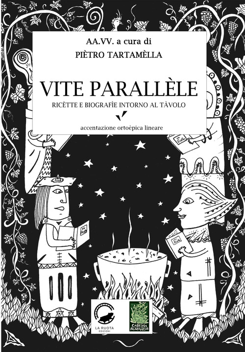 Vite parallele. Ricette e biografie intorno al tavolo. Accentazione orto&egrave;pica lineare