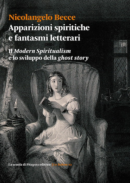 Apparizioni spiritiche e fantasmi letterari. Il &laquo;Modern spiritualism&raquo; e lo sviluppo della &laquo;ghost story&raquo;