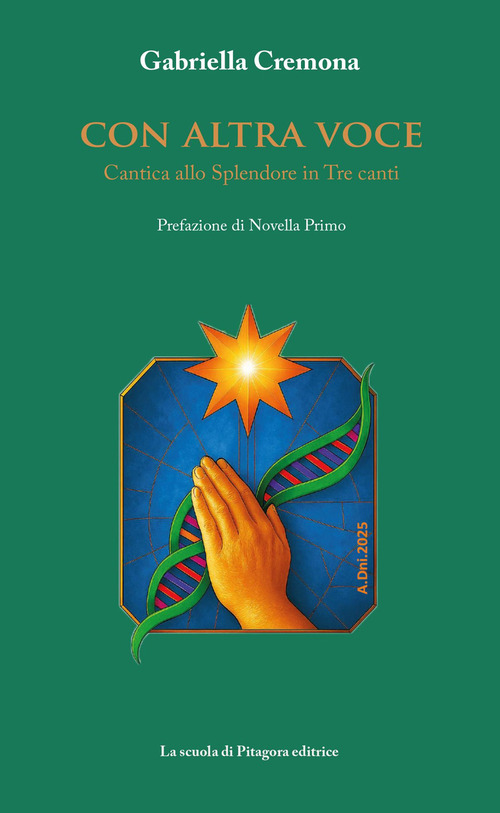 Con altra voce. Cantica allo Splendore in Tre canti