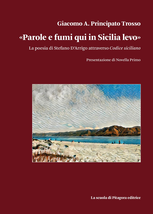 &laquo;Parole e fumi qui in Sicilia levo&raquo;. La poesia di Stefano D'Arrigo attraverso Codice siciliano
