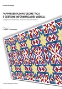 Rappresentazione geometrica e gestione informatica dei modelli. Disegno ornamentale, intersezione di superfici