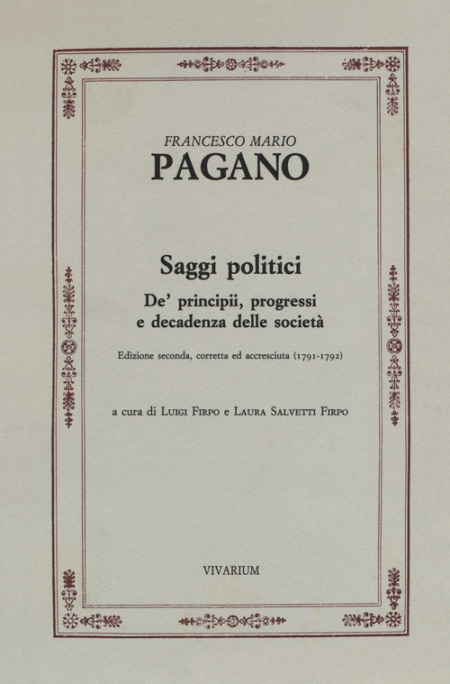 Saggi politici. De' principii, progressi e decadenza delle società (1791-1792)