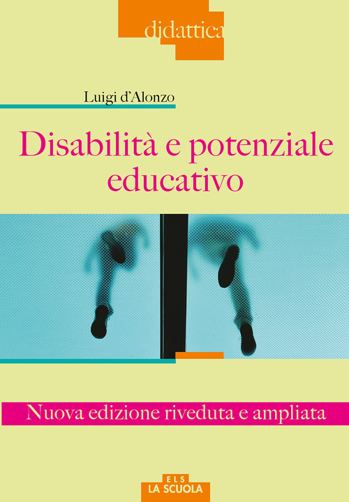 Disabilit&agrave; e potenziale educativo