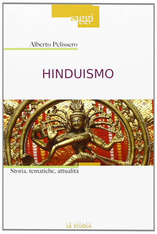 Hinduismo. Storia, tematiche, attualit&agrave;