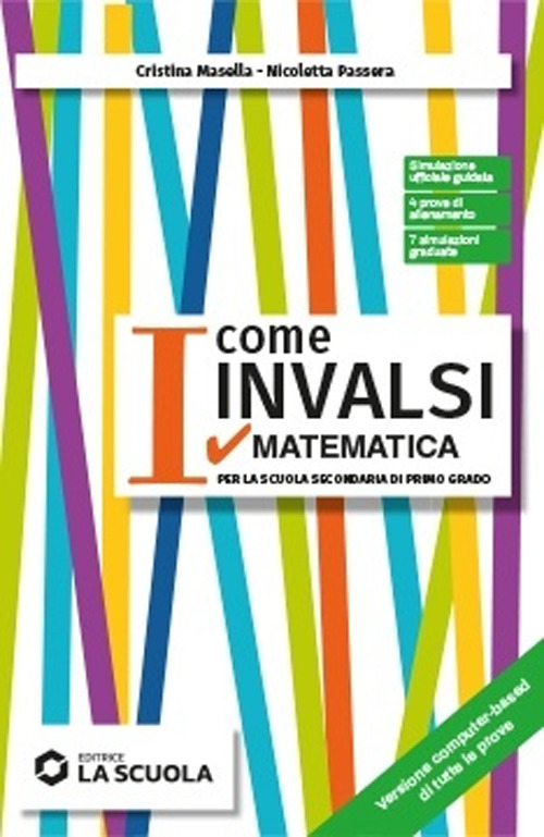 I come Invalsi. Esercizi matematica. Per la Scuola media