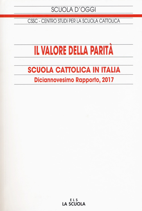 Il valore della parità. Scuola cattolica in Italia. 19° rapporto