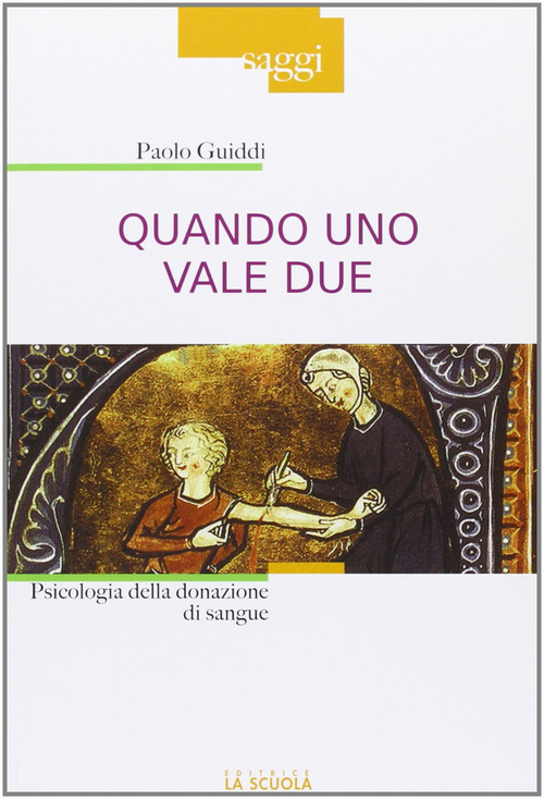 Quando uno vale due. Psicologia del dono del sangue