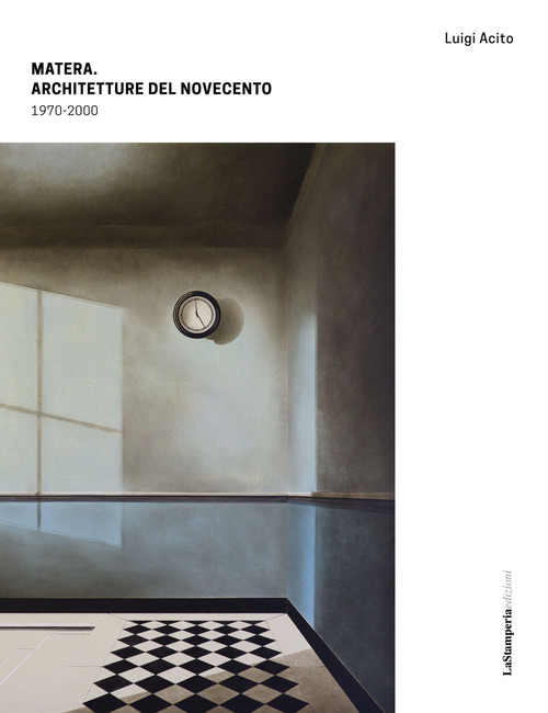Matera. Architetture del Novecento 1970-2000