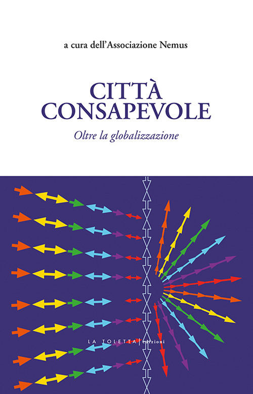 Citt&agrave; consapevole. Oltre la globalizzazione