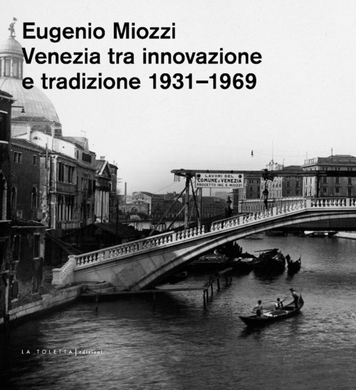 Venezia tra innovazione e tradizione 1931-1969
