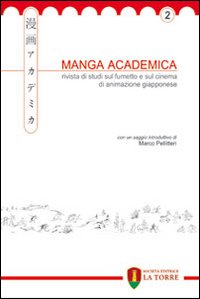 Manga Academica. Rivista di studi sul fumetto e sul cinema di animazione giapponese