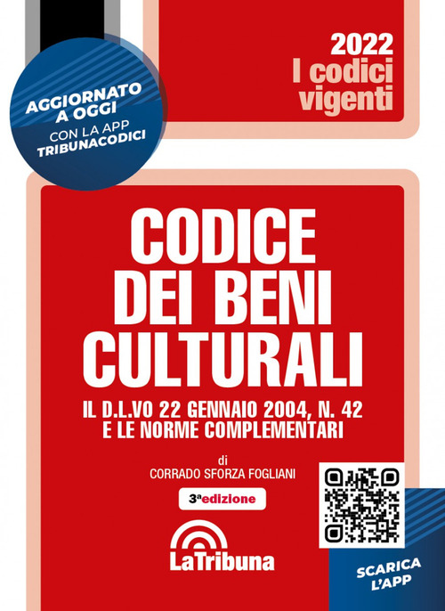 Codice dei beni culturali. Il D.L.vo 22 gennaio 2004, n. 42 e le norme complementari