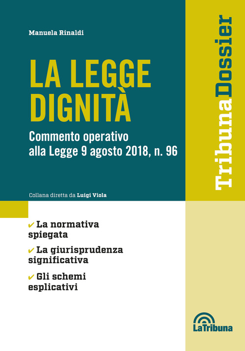 La legge dignit&agrave;. Commento operativo alla legge 9 agosto 2018, n.96