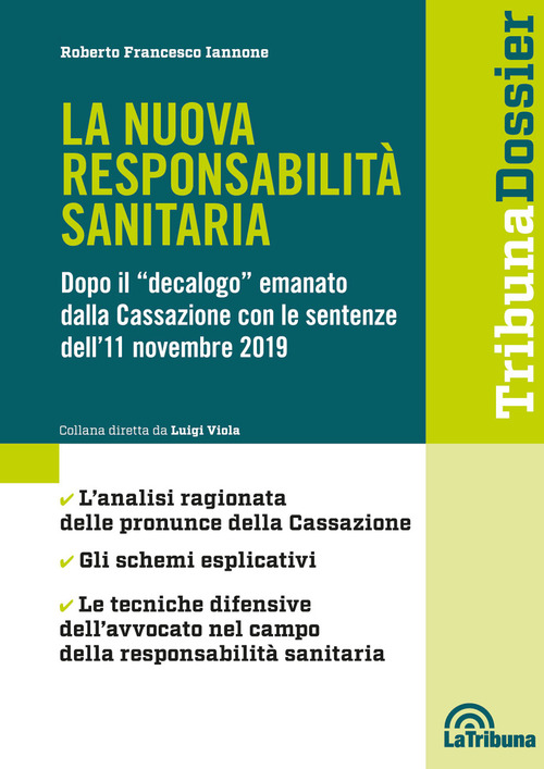 La nuova responsabilit&agrave; sanitaria. Dopo il &laquo;decalogo&raquo; emanato dalla Cassazione con le sentenze dell'11 novembre 2019