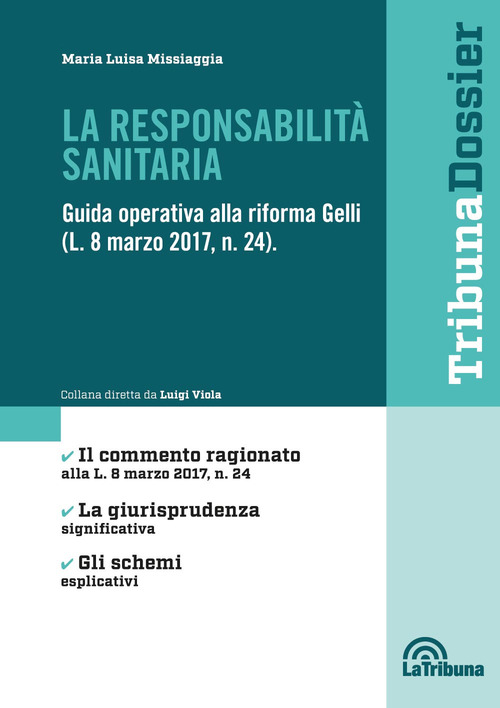 La responsabilit&agrave; sanitaria. Guida operativa alla riforma Gelli (L. 8 marzo 2017, n. 24)