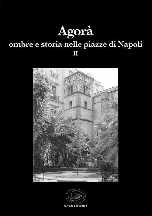 Agorà ombre e storia nelle piazze di Napoli