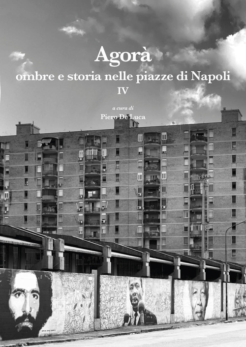 Agorà ombre e storia nelle piazze di Napoli