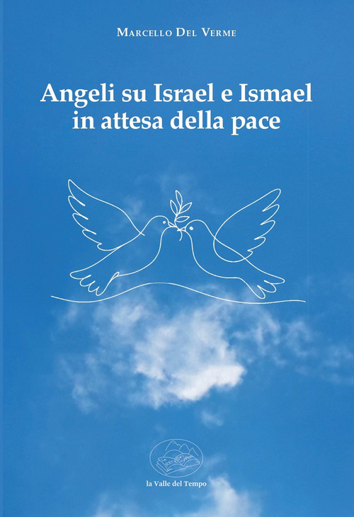 Angeli su Israel e Ismael in attesa della pace