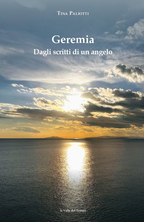 Geremia. Dagli scritti di un angelo
