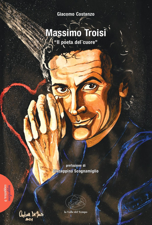 Massimo Troisi. &laquo;Il poeta del cuore&raquo;