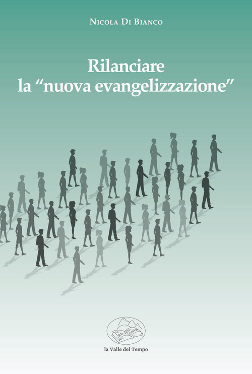 Rilanciare la "nuova evengelizzazione"