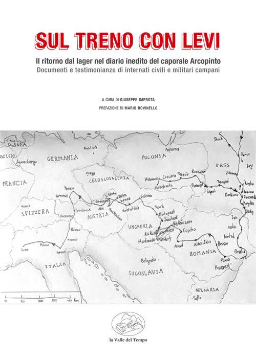 Sul treno con Levi. Il ritorno dal lager nel diario inedito del caporale Arcopinto