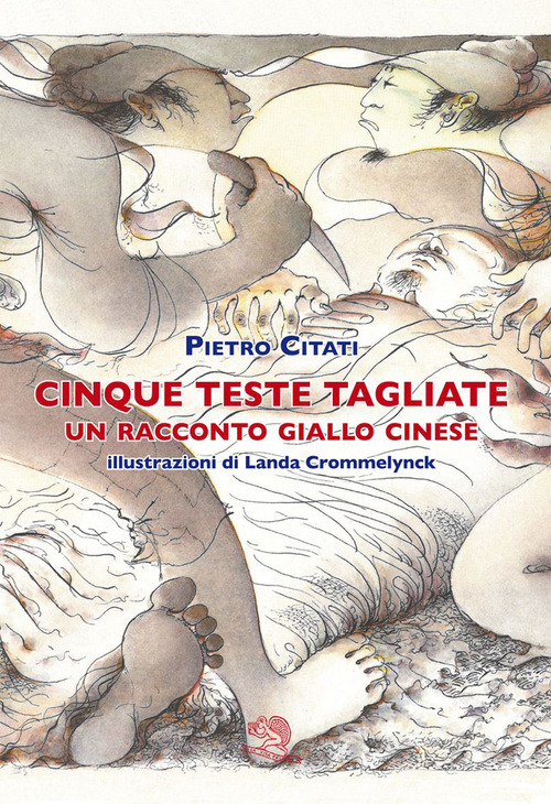 Cinque teste tagliate. Un racconto giallo cinese