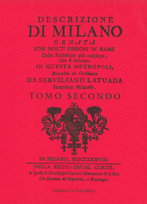 Descrizione di Milano ornata con molti disegni in rame delle fabbriche più cospicue che si trovano in questa metropoli