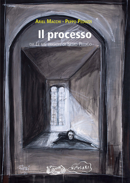 Il processo. Da &laquo;Le mie prigioni&raquo; di Silvio Pellico