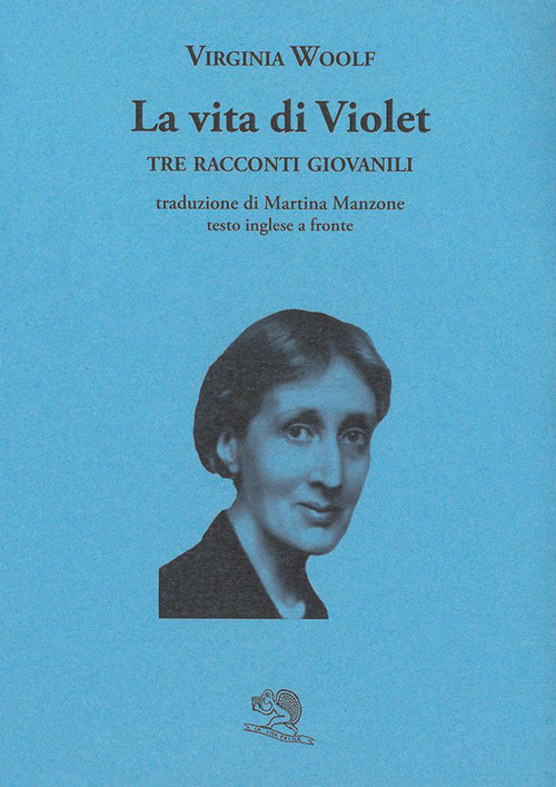 La vita di Violet. Tre racconti giovanili. Testo inglese a fronte