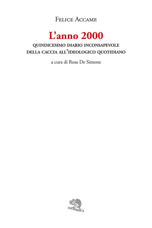 L'anno 2000. Quindicesimo diario inconsapevole della caccia all'ideologico quotidiano