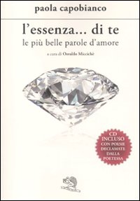 L'essenza... di te. Le tue più belle parole d'amore