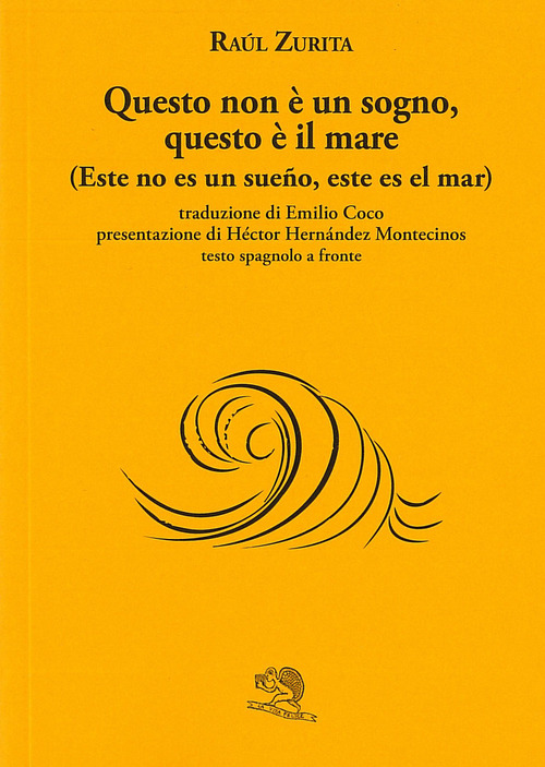 Questo non &egrave; un sogno, questo &egrave; il mare (Este no es un sue&ntilde;o, este es el mar). Testo spagnolo a fronte
