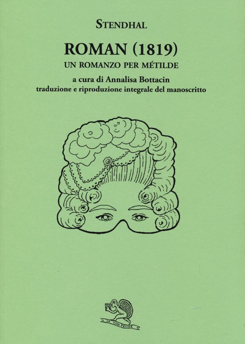 Roman (1819). Un romanzo per M&eacute;tilde. Testo francese a fronte
