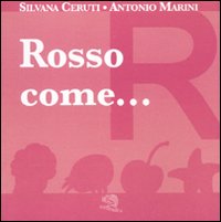 Rosso come... I piccoli libri dei colori