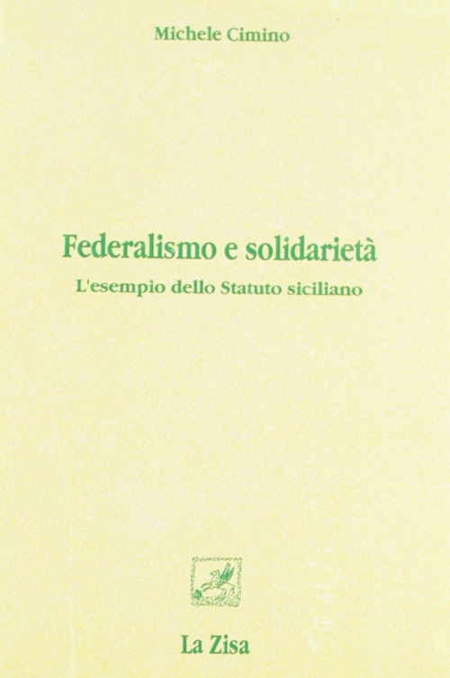Federalismo e solidariet&agrave;. L'esempio dello statuto siciliano