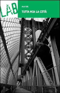 Tutta mia la citt&agrave;