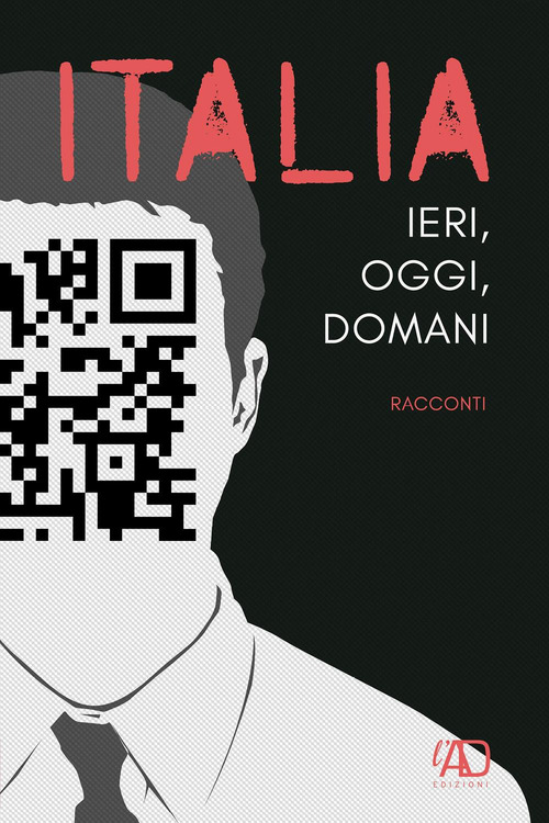 Italia. Ieri, oggi e domani