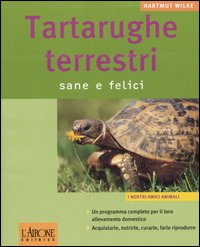 Tartarughe terrestri. Sane e felici