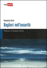 Bagliori nell'oscurit&agrave;