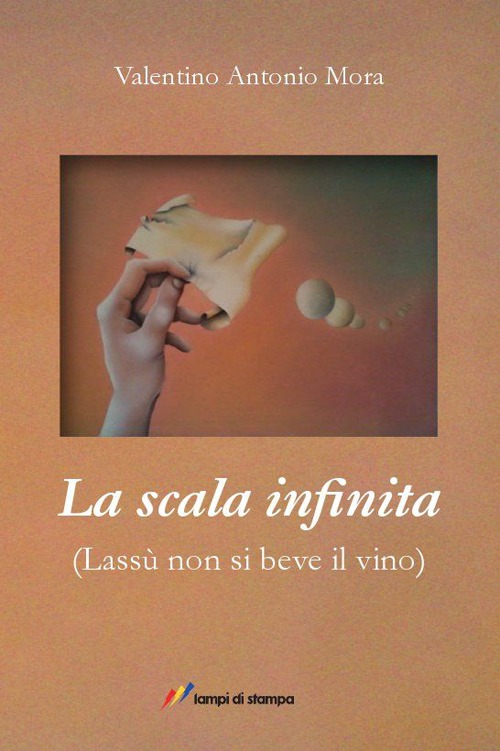 La scala infinita. (Lass&ugrave; non si beve il vino)