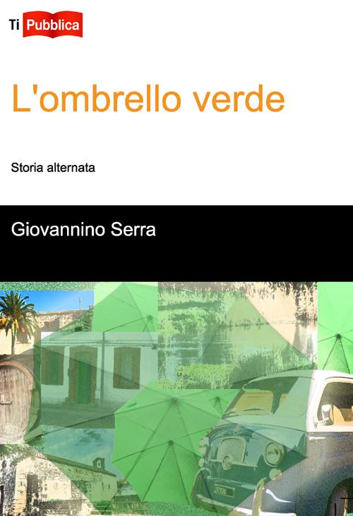L'ombrello verde. Storia alternata