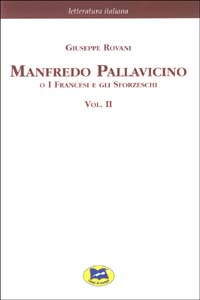 Manfredo Pallavicino o I Francesi e gli Sforzeschi [1877]