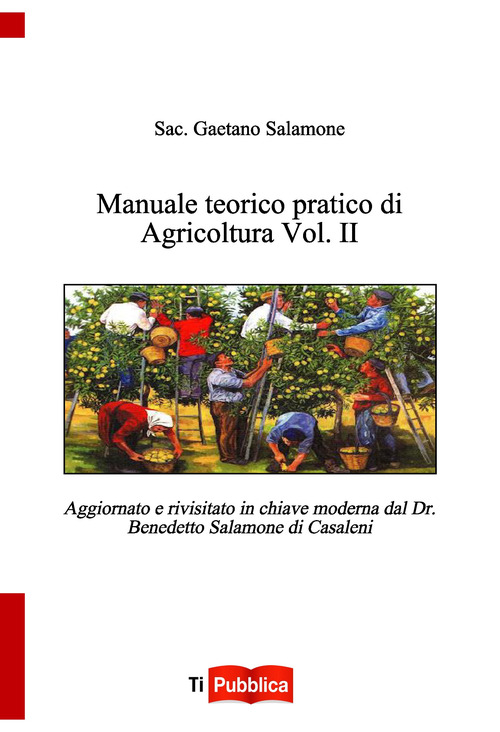 Manuale teorico pratico di agricoltura